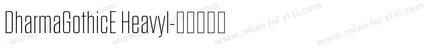 DharmaGothicE HeavyI字体转换